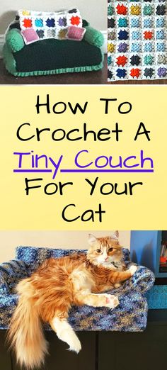 how to crochet a tiny couch for your cat with pictures and text overlay