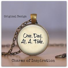 One Day At A Time Quote Necklace Glass Pendant AA Recovery Aa Recovery, Necklace Quotes, One Day At A Time, Time Quotes, Glass Pendant, Glass Pendants, Flask, One Day, Original Designs