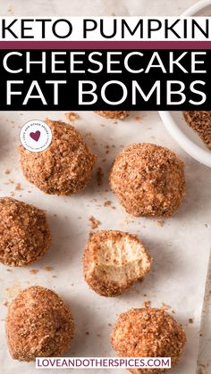 Creamy and delicious, these keto pumpkin cheesecake fat bombs will curb your cravings for something sweet after dinner or anytime during the day! The keto pumpkin cheesecake fat bombs have a ground pecan coating and are creamy, delicious and so satisfying. They are packed with healthy fats, zero sugar and loads of pumpkin spice flavor. Plus they are so easy to make. What's not to love? Make these Keto Pumpkin Cheesecake Fat Bombs! | @loveandotherspices Keto Pumpkin Cheesecake, Pumpkin Cheesecakes, Lower Carb Meals, Keto Pumpkin, Low Sugar Recipes