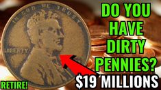 a penny with the words do you have dirty pennies? $ 19 millions