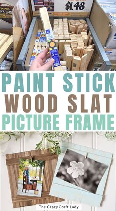 an advertisement for wood slat frames with the words paint stick and pictures on it