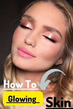 How To Glowing Skin 😃 9 Natural Ways To Lighten Your Skin Tone How To Remove Spectacles Naturally, Glowing Skin In A Week, Beauty And Self Care, Get Glowing Skin Naturally, Glowing Skin Naturally, Perfect Skin Tone