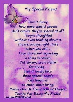 a poem written in purple and white with a butterfly on the bottom, which reads my special friend isn't it funny how some special people don't