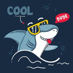 a cartoon shark with goggles on its head swimming in the water and saying cool 11 th dude