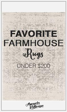 the logo for favorite farmhouse house rugs under $ 200