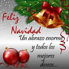 a merry christmas card with bells and fir tree branches in spanish, which reads feli's navidad un albarbao enorme y todos los mejos