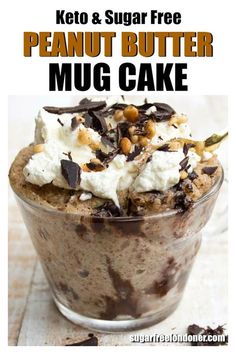 keto and sugar free peanut butter mug cake in a glass with text overlay