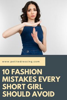 Fashion Mistakes Woman, Style For Short Women, Male Fitness, Fashion For Petite Women