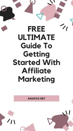 the ultimate guide to getting started with afficate marketing by anafox net