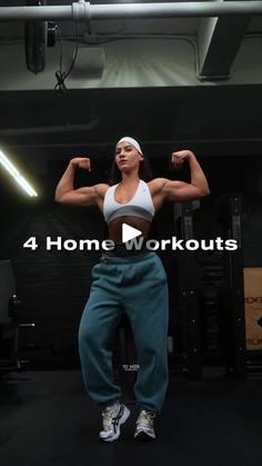 a woman flexing her muscles in the gym with text that reads 4 home workouts