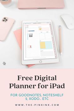 a tablet with the text, free digital planner for ipad for good notes, notepad and 2 xodo etc