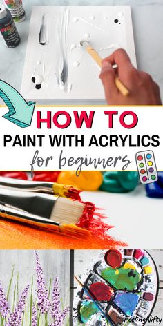 the words how to paint with acrylics for beginners are in front of an image of lavenders