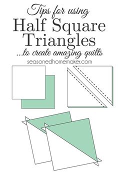 the tips for using half square triangles to create amazing quilts