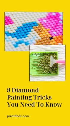 the words 8 diamond painting tricks you need to know in front of a yellow background