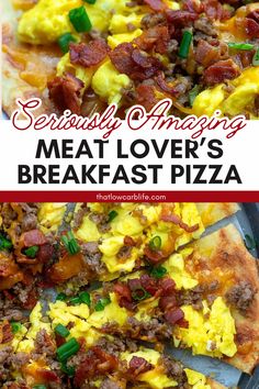 a close up of a plate of food with the words seriously amazing meat lover's breakfast pizza