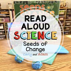 a book with the title read aloud science seeds of change carry and adam on it