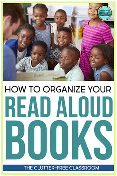 the cover of how to organize your read aloud books, with an image of children smiling