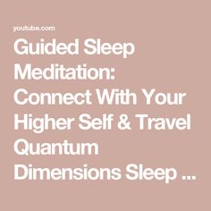 Guided Sleep Meditation: Connect With Your Higher Self & Travel Quantum Dimensions Sleep Hypnosis Sleep Hypnosis, Spiritual World, Sleep Meditation, Peace Happiness, Your Higher Self, I Am Nothing, Do Nothing, Pinterest Page