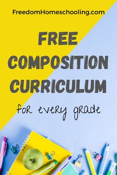 a pile of school supplies with the text free composition curriium for every grade student