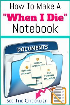 how to make a when i die notebook for the medical informive checklist and other documents