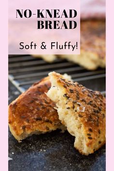 no knead bread soft and fluffy on a grill with text overlay that reads, no knead bread soft and fluffy