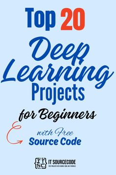 the top 20 deep learning projects for beginners and source code