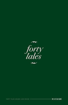 the title for forty tales, written in black and white on a green background with an ornate