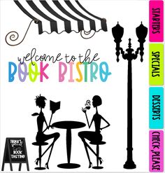 the welcome sign to the book bistro is in front of a lamp post and two women sitting at a table