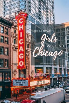 the chicago sign with text overlay that reads, the ultimate girls'weekend chicago