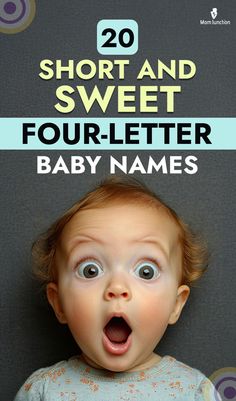 a baby with the words 20 short and sweet four letter baby names