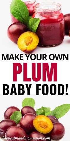 plum baby food with the words make your own plum baby food