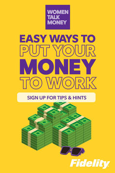 a poster with the words, easy ways to put your money to work sign up for tips and hints