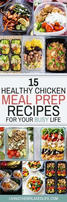 a collage of healthy meal prepped recipes for your busy life