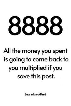 an advertisement with the words 868 all the money you spent is going to come back to you multiplied if you save this post