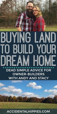 a couple standing next to each other with the words buying land to build your dream home