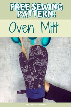 an oven mitt with the words free sewing pattern written on it, and two hands holding