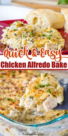 chicken alfredo bake with bread in the background and text overlay that reads quick & easy chicken alfredo bake