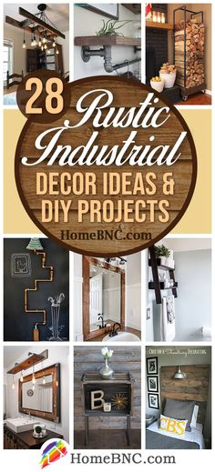 the 25 rustic industrial decor ideas and diy projects are featured in this postcard