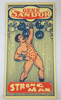 This vintage look poster showcases a circus strong man, Gene Sandor 19th Century Circus, Vintage Circus Aesthetic, Strong Man Circus, Circus Graphics, Flea Circus, Circus Vintage, Circus Crafts, Circus Aesthetic