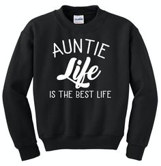 Auntie Life Is The Best Christmas Gift For Sister Aunt Sweatshirt by TheMommyStoreUS on Etsy Aunt Sweatshirt, Auntie Gifts