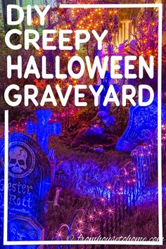 halloween graveyard with the words diy creepy halloween graveyard graveyard