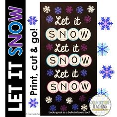 snow themed bulletin board with the words let it snow, let it snow and let it snow