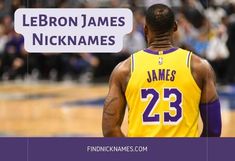 a man in a yellow jersey with the words lebron james nicknames on it