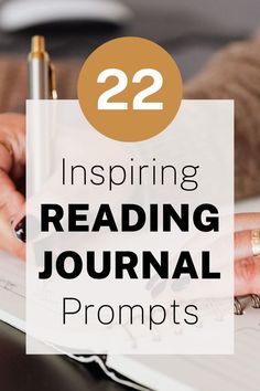 a person writing on a notebook with the words 22 inspiring reading journal prompts