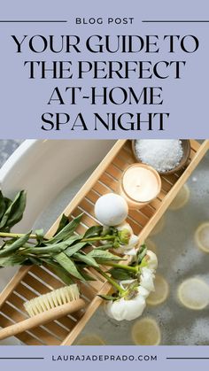 Your Guide to the Perfect At-Home Spa Night At Home Spa Night, Home Spa Night, At Home Spa, Spa Night, Night At Home, Pamper Yourself, Diy Beauty Recipes, Wellness Routine