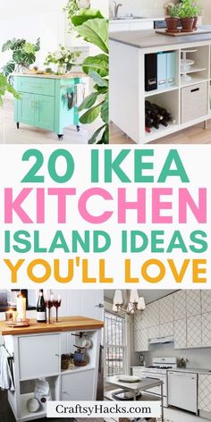 the words 20 ikea kitchen island ideas you'll love on top of pictures