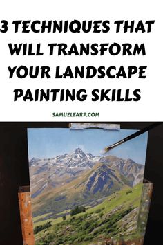 an easel with the words, 3 techniques that will transform your landscape painting skills