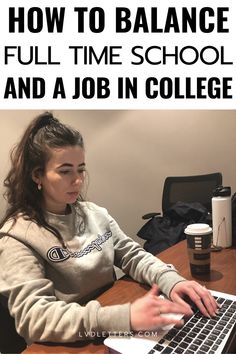 Text: how to balance full time school and a job in college. Picture: college girl sitting on laptop while doing school work and balancing work and school Healthy College, Goal Setting Template, College Success, Future Is Bright, How To Be Productive, Time Management Strategies, Student Jobs