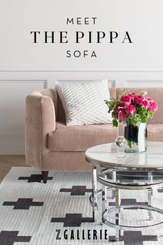 a living room with a couch, coffee table and vase on the rug that says meet the pippa sofa