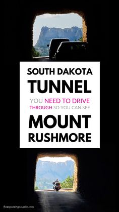 there is a sign that says, south dakota tunnel you need to drive through so you can see mount rushmore